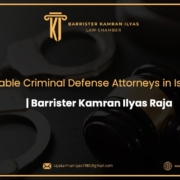 Affordable Criminal Defense Attorneys in Islamabad