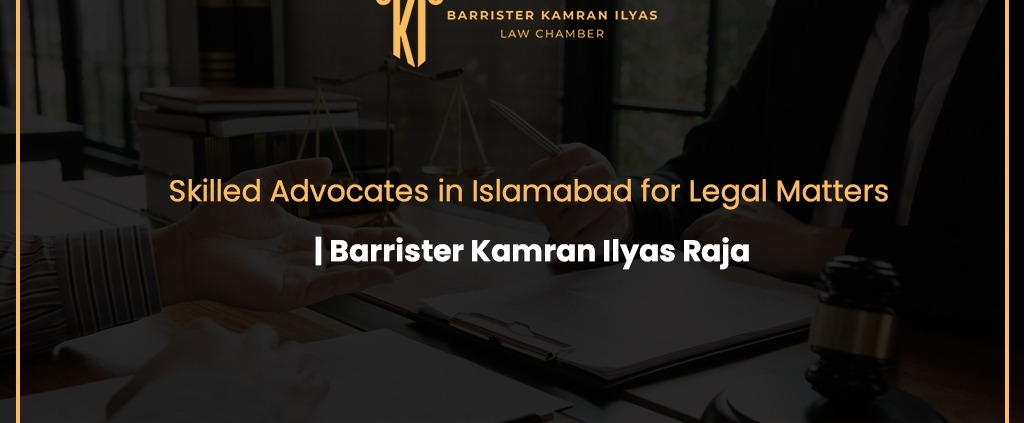 Skilled Advocates in Islamabad